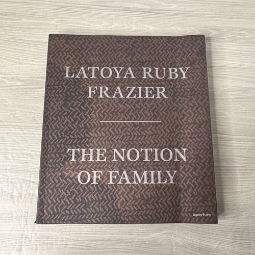 Latoya ruby frazier the - the, notion
